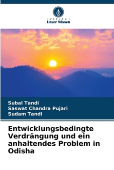 Paperback Entwicklungsbedingte Verdrängung und ein anhaltendes Problem in Odisha [German] Book