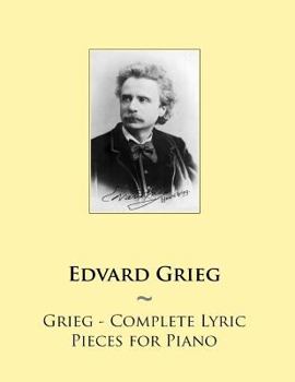 Complete Lyric Pieces for Piano