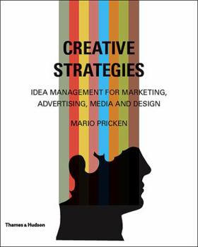 Hardcover Creative Strategies: Idea Management for Marketing, Advertising, Media and Design Book