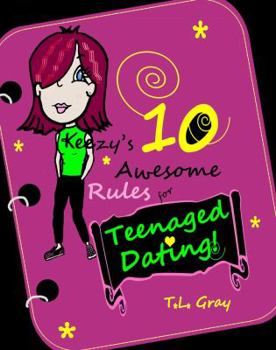 Hardcover Keezy's 10 Awesome Rules for Teenaged Dating! Book