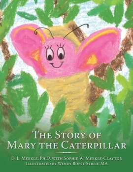 Paperback The Story of Mary the Caterpillar Book