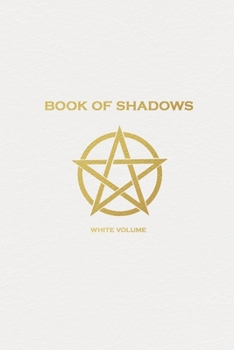 Paperback Book of Shadows: White Volume: A Blank Lined Journal Book