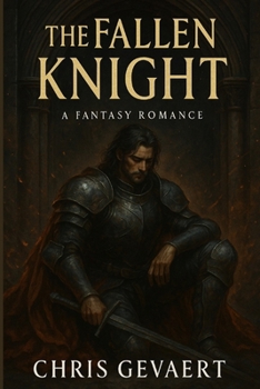 The Fallen Knight of Emberfall: Bound by Shadows, Redeemed by Flame — A Kingdoms of Desire Novel hart stopping dark romance story