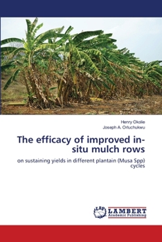 Paperback The efficacy of improved in-situ mulch rows Book