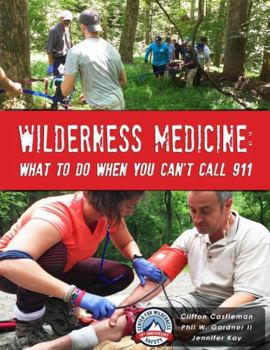 Paperback Wilderness Medicine: What To Do When You Can't Call 911 Book