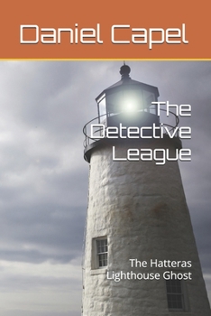 Paperback The Detective League: The Hatteras Lighthouse Ghost Book