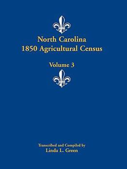 Paperback North Carolina 1850 Agricultural Census: Volume 3 Book