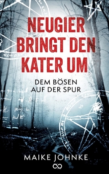 Paperback Neugier bringt den Kater um: Dem Bösen auf der Spur [German] Book