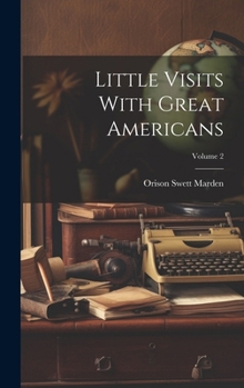Hardcover Little Visits With Great Americans; Volume 2 Book