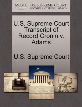 Paperback U.S. Supreme Court Transcript of Record Cronin V. Adams Book