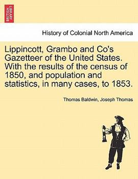 Paperback Lippincott, Grambo and Co's Gazetteer of the United States. With the results of the census of 1850, and population and statistics, in many cases, to 1 Book