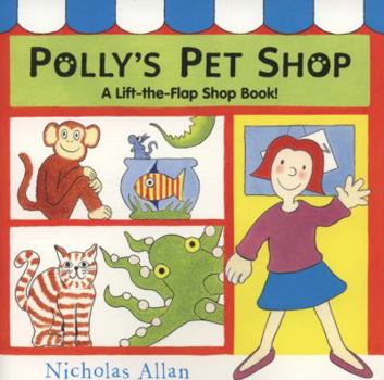 Paperback Polly's Pet Shop (a Lift-The-Flap Shop Book!) Book