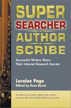 Paperback Super Searcher, Author, Scribe: Successful Writers Share Their Internet Research Secrets Book