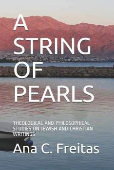Paperback A String of Pearls: Theological and Philosophical Studies on Jewish and Christian Writings Book