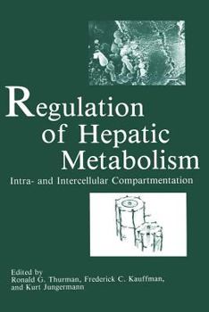 Paperback Regulation of Hepatic Metabolism: Intra- And Intercellular Compartmentation Book