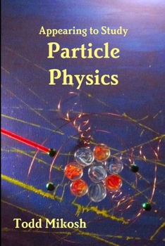 Paperback Appearing to Study Particle Physics Book
