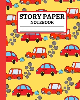 Story Paper Notebook: Primary Elementary Composition Journal In Red Cars Pattern, Dashed Midline Exercise Book For School