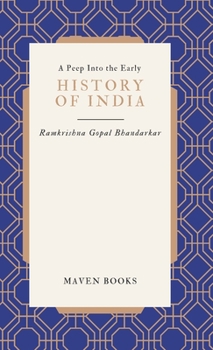 Hardcover A Peep Into the Early HISTORY OF INDIA Book