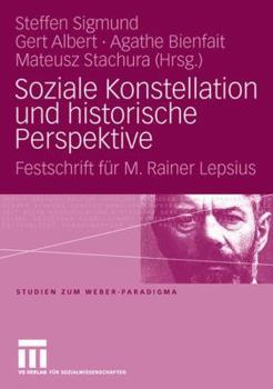 Soziale Konstellation Und Historische Perspektive: Festschrift Fr M. Rainer Lepsius