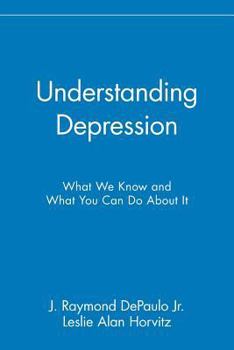 Paperback Understanding Depression: What We Know and What You Can Do about It Book