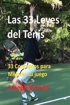 Paperback Las 33 Leyes del Tenis: 33 Conceptos para Mejorar su juego [Spanish] Book
