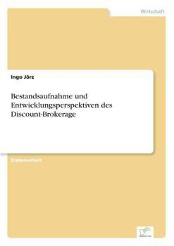 Paperback Bestandsaufnahme und Entwicklungsperspektiven des Discount-Brokerage [German] Book