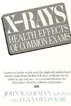 Hardcover X-Rays: Health Effects of Common Exams Book