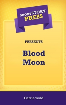 Paperback Short Story Press Presents Blood Moon Book