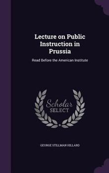 Lecture on Public Instruction in Prussia