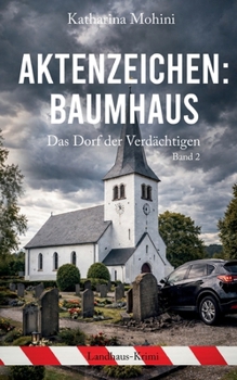 Paperback Aktenzeichen: Baumhaus: Das Dorf der Verdächtigen [German] Book