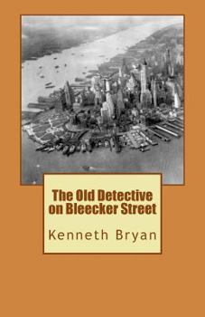 Paperback The Old Detective on Bleecker Street Book