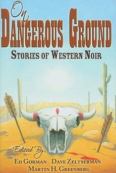 Hardcover On Dangerous Ground: Stories of Western Noir Book
