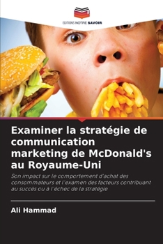 Paperback Examiner la stratégie de communication marketing de McDonald's au Royaume-Uni [French] Book