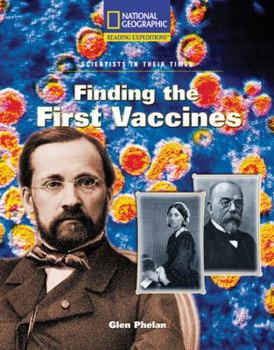 Paperback Reading Expeditions (Science: Scientists in Their Times): Finding the First Vaccines Book