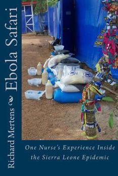 Paperback Ebola Safari: One Nurse's Experience Inside the Sierra Leone Epidemic Book