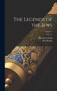 Hardcover The Legends of the Jews; Volume 4 Book