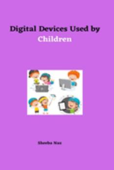 Paperback Digital Devices Used by Children Book