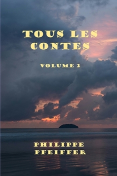 Paperback Tous les contes: Volume 2 - Nouvelle édition révisée [French] Book