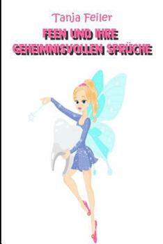 Paperback Feen und ihre geheimnisvollen Sprüche: Bilderbuch für Kinder [German] Book