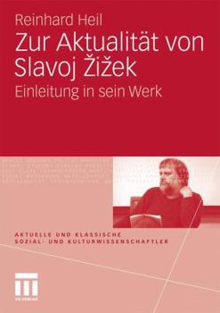 Paperback Zur Aktualität Von Slavoj Zizek: Einleitung in Sein Werk [German] Book