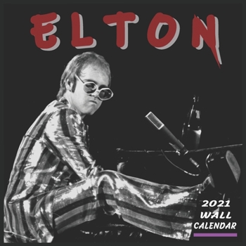 Paperback Elton Wall calendar 2021: 16 Months 8.5x8.5 Inch COLORFUL GLOSSY Book