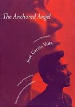 Paperback The Anchored Angel: The Writings of Jose Garcia Villa Book