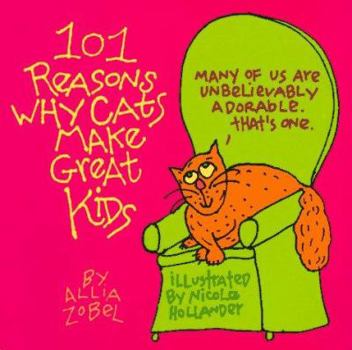 Paperback 101 Reasons Why Cats Make Great Kids Book