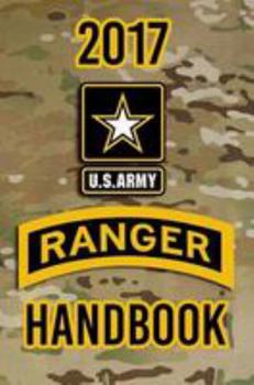 Paperback 2017 US Army Ranger Handbook: Not for the weak or faint-hearted! Book