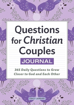 Paperback Questions for Christian Couples Journal: 365 Daily Questions to Grow Closer to God and Each Other Book