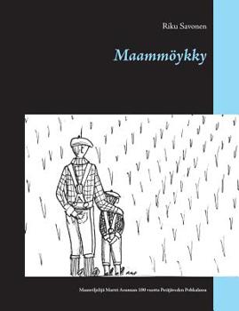 Paperback Maammöykky: Maanviljelijä Martti Asunnan 100 vuotta Petäjäveden Pohkalassa [Finnish] Book