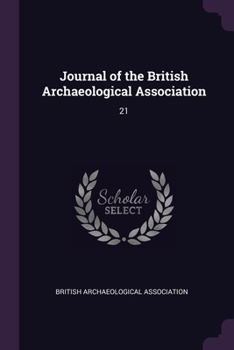 Paperback Journal of the British Archaeological Association: 21 Book