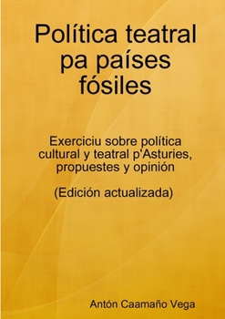 Paperback Política teatral pa países fósiles [Spanish] Book