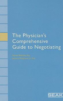 Hardcover The Physician's Comprehensive Guide to Negotiating Book