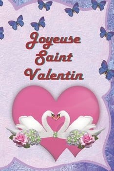 Paperback Joyeuse Saint Valentin: Questionnaire Cadeau pour la St. Valentin Contient 366 questions sur la relation, les désirs, les envies, les attends, [French] Book